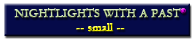 Nightlights With A Past SMALL navigation bar.